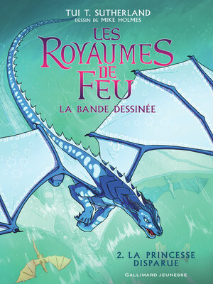 cover image of Les Royaumes de Feu. La bande dessinée (Tome 2)--La Princesse disparue